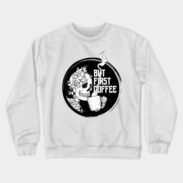 But First Coffee Crewneck Sweatshirt by Jess Adams